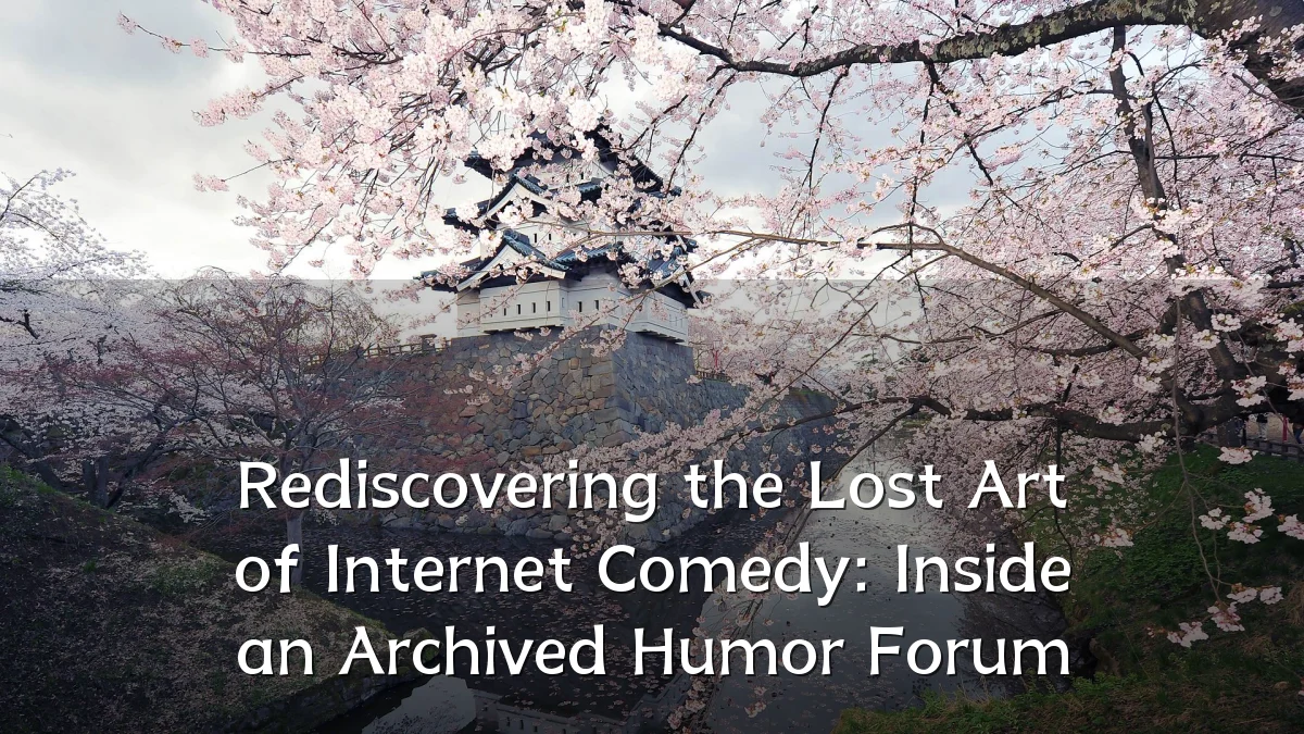 Rediscovering the Lost Art of Internet Comedy: Inside an Archived Humor Forum
