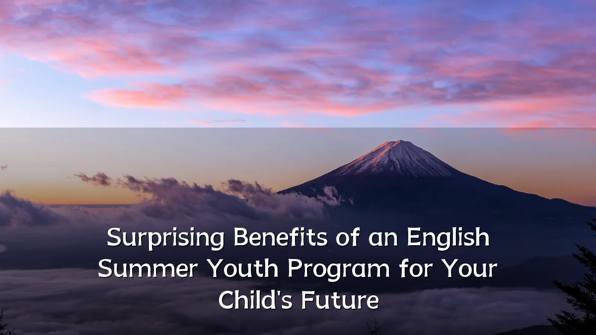 Surprising Benefits of an English Summer Youth Program for Your Child's Future