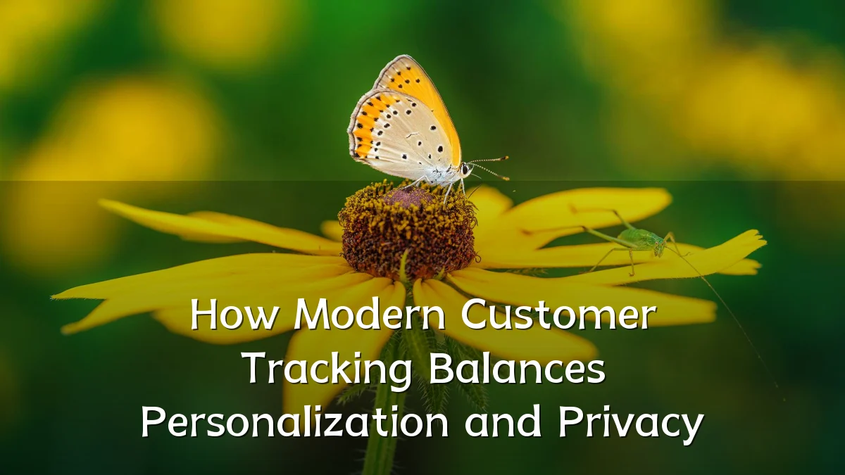 How Modern Customer Tracking Balances Personalization and Privacy