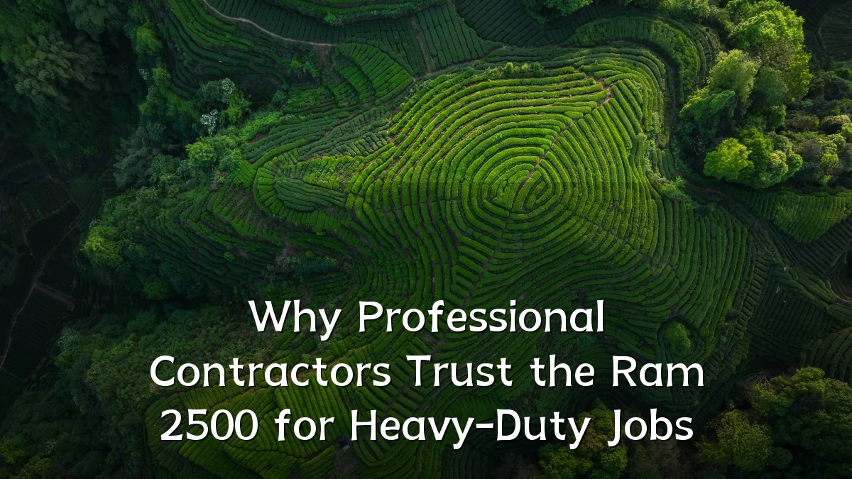 Why Professional Contractors Trust the Ram 2500 for Heavy-Duty Jobs